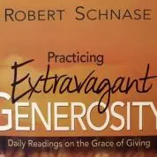 Practicing Extravagant Generosity (10/15 thru 11/11 2017)