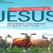 Small Group to Study “The Unreasonable Jesus” (4/2/19)